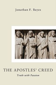 portada the apostles creed: truth with passion (en Inglés)