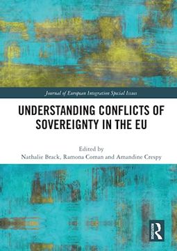 portada Understanding Conflicts of Sovereignty in the eu (Journal of European Integration Special Issues) (en Inglés)