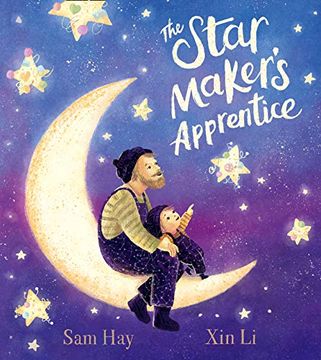 portada The Star Maker'S Apprentice: A Joyful and Fun-Filled Celebration of Creativity, Imagination and Daring to be Different (en Inglés)