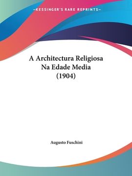 portada A Architectura Religiosa Na Edade Media (1904)