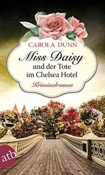 portada Miss Daisy und der Tote im Chelsea Hotel: Kriminalroman (Miss Daisy Ermittelt, Band 10) (en Alemán)