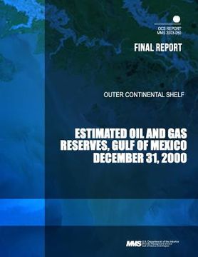 portada Outer Continental Shelf Estimated Oil and Gas Reserves, Gulf of Mexico, December 31, 2000 (en Inglés)