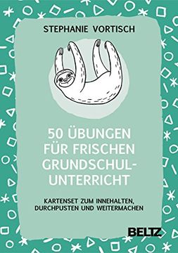 portada 50 Übungen für Frischen Grundschulunterricht: Kartenset zum Innehalten, Durchpusten und Weitermachen (en Alemán)