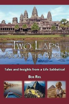 portada two laps around the world: tales and insights from a life sabbatical (en Inglés)