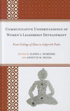 portada communicative understandings of women`s leadership development (en Inglés)