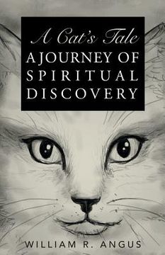 portada A Cat's Tale: A Journey of Spiritual Discovery (en Inglés)