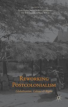 portada Reworking Postcolonialism: Globalization, Labour and Rights 