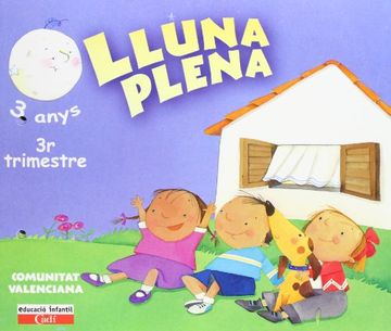 portada Lluna Plena 3 anys. 3er Trimestre. Comunitat Valenciana: Educación Infantil (Projecte Lluna Plena)