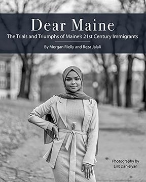 portada Dear Maine: The Trials and Triumphs of Maine's 21st Century Immigrants (en Inglés)