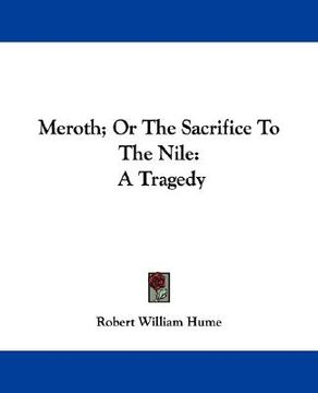 portada meroth; or the sacrifice to the nile: a tragedy (en Inglés)