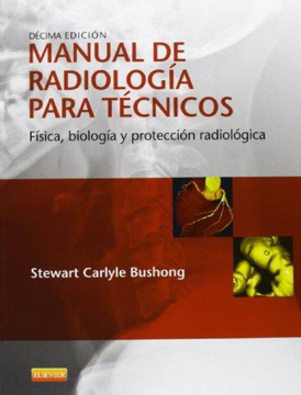 portada Manual de Radiología Para Técnicos: Física, Biología y Protección Radiológica. 10 ed.