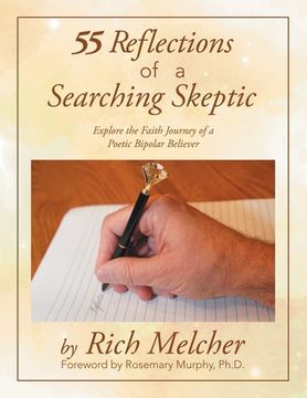 portada 55 Reflections of a Searching Skeptic: Explore the Faith Journey of a Poetic Bipolar Believer (en Inglés)