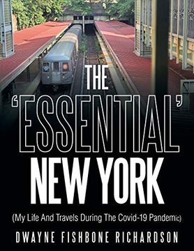portada The 'Essential'New York (my Life and Travels During the Covid-19 Pandemic) (en Inglés)