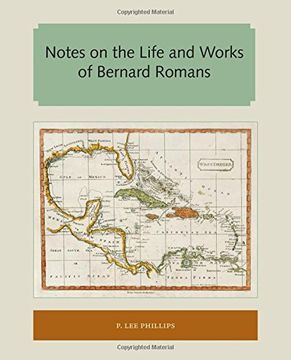 portada Notes on the Life and Works of Bernard Romans (Florida and the Caribbean Open Books Series)