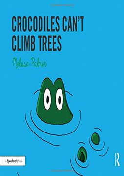 portada Speech Bubbles 1 (Picture Books and Guide): Crocodiles Can't Climb Trees (Volume 8) (en Inglés)