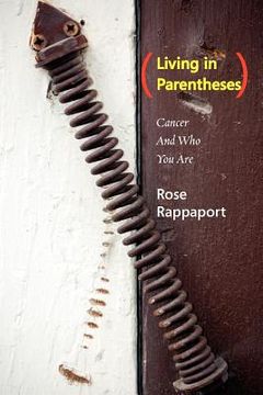portada living in parentheses: cancer and who you are (en Inglés)