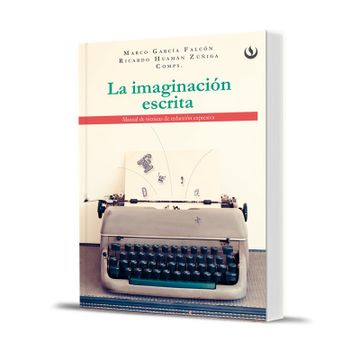 portada La Imaginacion Escrita: Manual de Tecnicas de Redaccion Expresiva