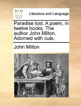 portada paradise lost. a poem, in twelve books. the author john milton. adorned with cuts.