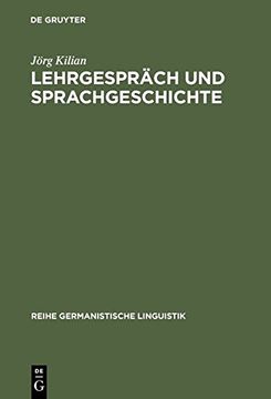 portada Lehrgespräch und Sprachgeschichte (Reihe Germanistische Linguistik) (v. 233) (German Edition)