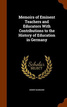 portada Memoirs of Eminent Teachers and Educators With Contributions to the History of Education in Germany
