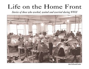 portada Life on the Home Front: Stories of those who waited, worked, and worried during WWII