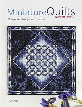 portada Miniature Quilts: 15 Inspirational Designs With Templates (in English)