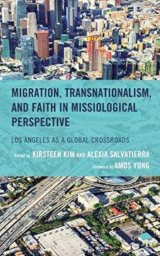 portada Migration, Transnationalism, and Faith in Missiological Perspective: Los Angeles as a Global Crossroads (en Inglés)