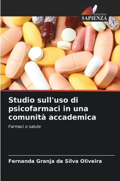 portada Studio sull'uso di psicofarmaci in una comunità accademica (in Italian)