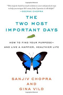 portada The Two Most Important Days: How to Find Your Purpose - And Live a Happier, Healthier Life