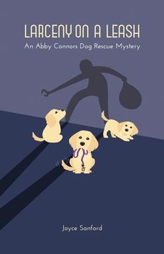 portada Larceny on a Leash: An Abby Connors Dog Rescue Mystery (en Inglés)
