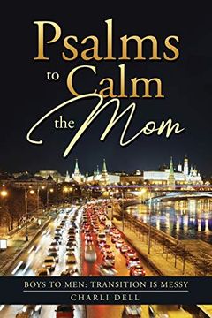 portada Psalms to Calm the Mom: Boys to men Transition is Messy (en Inglés)