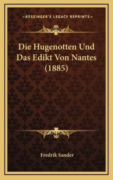 portada Die Hugenotten Und Das Edikt Von Nantes (1885) (en Alemán)