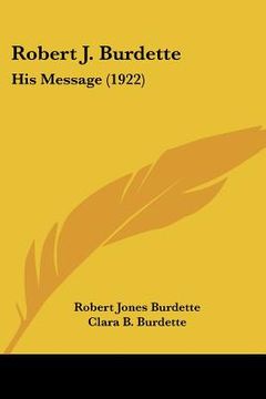 portada robert j. burdette: his message (1922) (en Inglés)