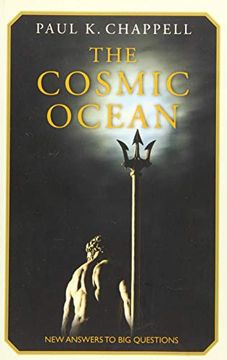 portada The Cosmic Ocean: New Answers to big Questions (en Inglés)