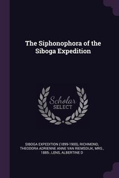 portada The Siphonophora of the Siboga Expedition (en Inglés)