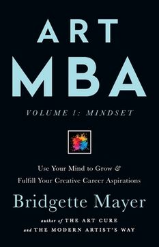 portada Art MBA: Use Your Mind to Grow & Fulfill Your Creative Career Aspirations (in English)