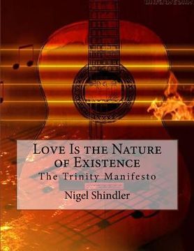 portada Love Is the Nature of Existence: The Trinity Manifesto (en Inglés)