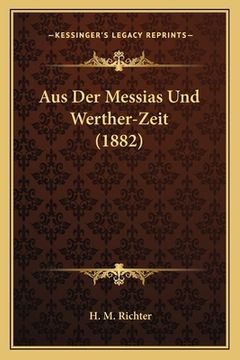 portada Aus Der Messias Und Werther-Zeit (1882) (in German)