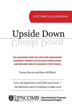 portada Upside Down: The Amazing Story of How One Innovative Company Turned Its Culture Upside Down and Became One of NASDAQ's Top Stocks (in English)