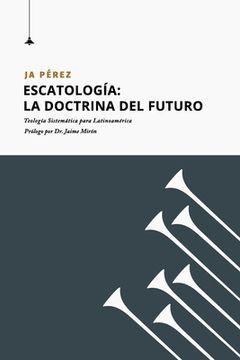 portada Escatología: La doctrina del futuro