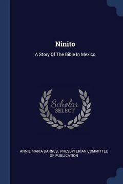 portada Ninito: A Story Of The Bible In Mexico (en Inglés)
