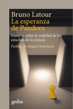portada La Esperanza de Pandora; Ensayos Sobre la Realidad de los Estudios de la Ciencia: 302694 (Cla-De-Ma