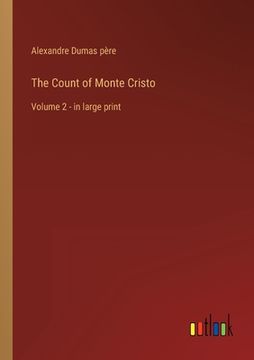 portada The Count of Monte Cristo: Volume 2 - in large print (in English)