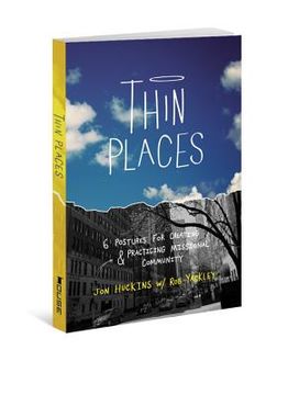 portada thin places: 6 postures for creating & practicing missional community (en Inglés)
