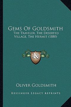 portada gems of goldsmith: the traveler, the deserted village, the hermit (1880)