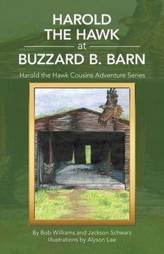 portada Harold the Hawk at Buzzard B. Barn: Harold the Hawk Cousins Adventure Series (en Inglés)
