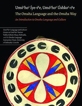portada The Omaha Language and the Omaha Way: An Introduction to Omaha Language and Culture (en Inglés)