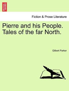 portada pierre and his people. tales of the far north. (en Inglés)