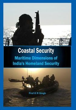 portada Coastal Security: Maritime Dimensions of India's Homeland Security (en Inglés)