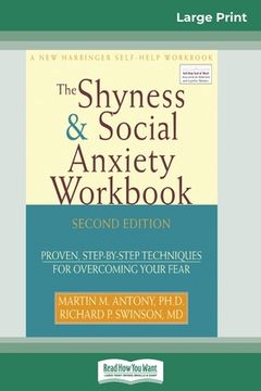 portada The Shyness & Social Anxiety Workbook: 2nd Edition: Proven, Step-by-Step Techniques for Overcoming your Fear (16pt Large Print Edition) (en Inglés)